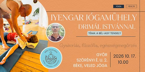 Iyengar J\u00f3gam\u0171hely Drim\u00e1l Istv\u00e1nnal - A b\u00e9l-agy tengely