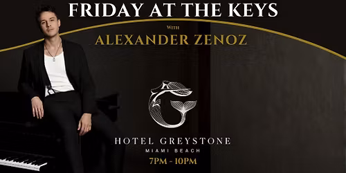 Friday At The Keys with Alexander Zenoz