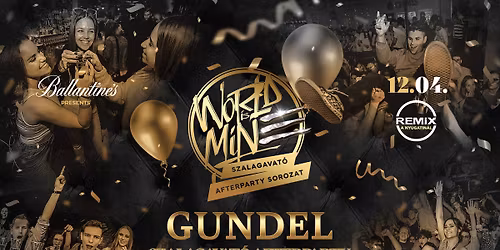 GUNDEL \u2718 WORLD IS MINE Szalagavat\u00f3 Afterparty | 2025\/12\/04 \u00bb @REMIX