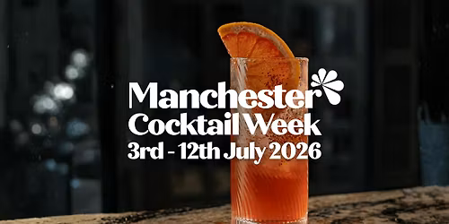 Manchester Cocktail Week 2026
