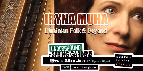 Ukrainian Folk and Beyond \u2013 Iryna Muha at Buxton Fringe