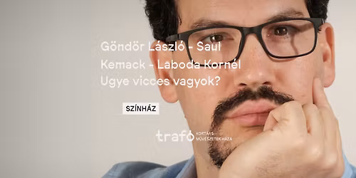 G\u00f6nd\u00f6r L\u00e1szl\u00f3 - Saul Kemack - Laboda Korn\u00e9l Ugye vicces vagyok?