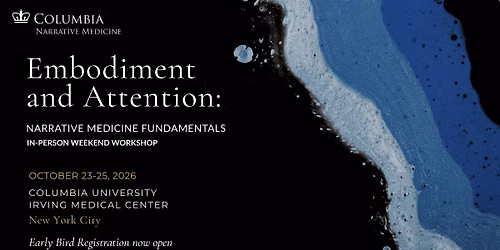 Embodiment and Attention: Narrative Medicine Fundamentals