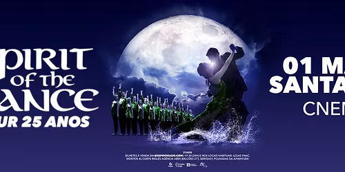 Spirit of the Dance- Tour 25 anos - Santar\u00e9m 