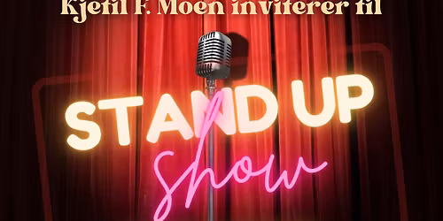 Kjetil F. Moen inviterer til Standup Show - 10.01.26 Thon hotel Norge