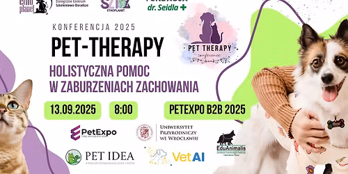 KONFERENCJA Pet-Therapy 2025 - holistyczna pomoc w zaburzeniach zachowania