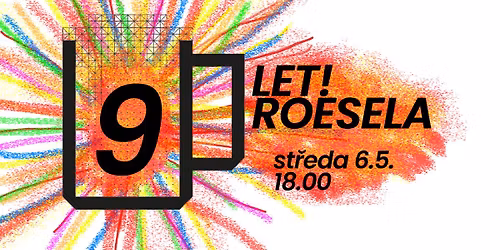 Narozeniny 9. let Roesela