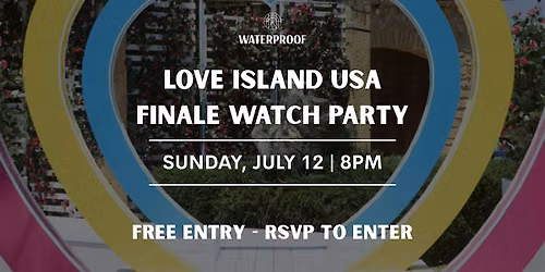 LOVE ISLAND USA SEASON 8 FINALE WATCH PARTY