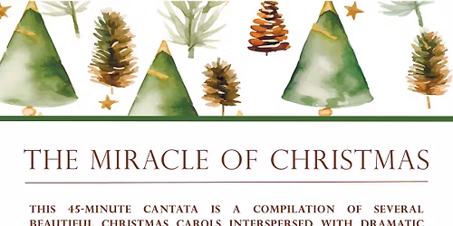 Candlelight Service\/ Evangelistic cantata \u201cThe Miracle of Christmas.\u201d