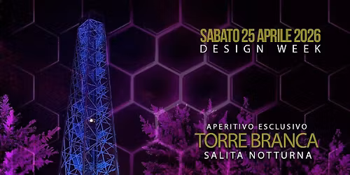 InfoMilano | FUORISALONE 2026 | TORRE BRANCA - Salita Notturna e Aperitivo