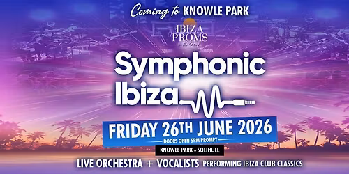 Symphonic Ibiza - Knowle Park