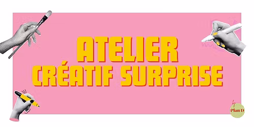 Atelier cr\u00e9atif surprise - La Rochelle