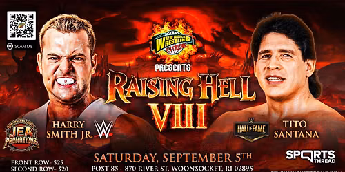 Live! Professional Wrestling Presents Raising Hell VIII Featuring WWE Hall of Famer Tito Santana 