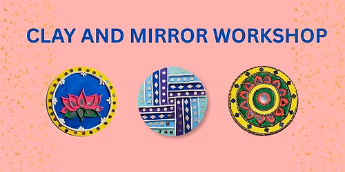 Clay and Mirror Art Workshop |Create a Handmade Decorative piece
