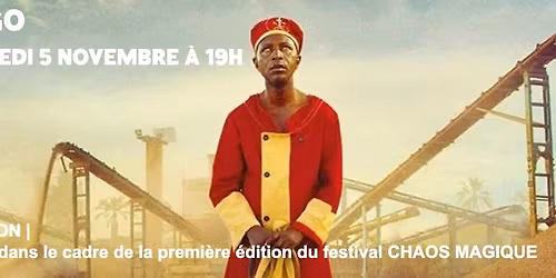 Le Gyptis x festival "Chaos Magique" par L'Id\u00e9aliste : projection KONGO 