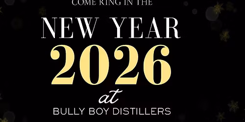 NEW YEAR'S EVE AT BULLY BOY DISTILLERS