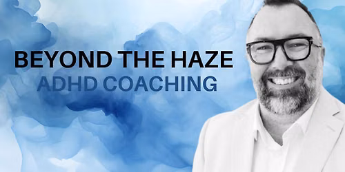 Andy Hayes - Beyond the Haze Parent Session