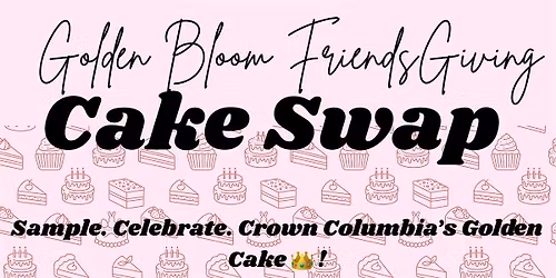 Golden Bloom Friendsgiving - Cake Swap