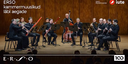 ERSO KAMMERMUUSIKUD L\u00c4BI AEGADE. ERSO 100 festival