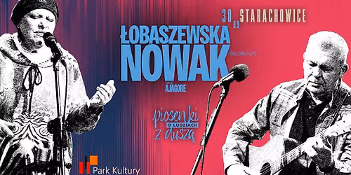 \u0141obaszewska & Nowak (Raz Dwa Trzy) w Starachowicach! "Piosenki o ludziach z dusz\u0105" w Parku Kultury!