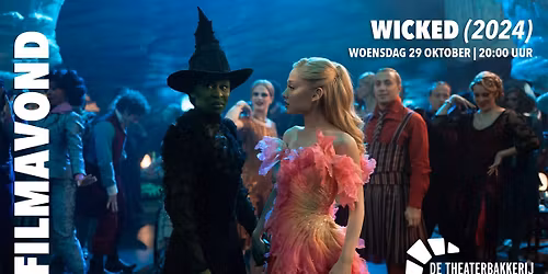Theaterbakkerij Filmavond | Wicked