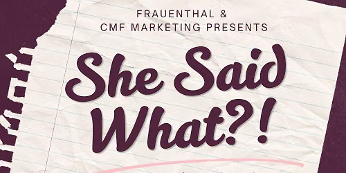 She Said What?! - An Unladylike Night of Comedy at Frauenthal Center for the Performing Arts
