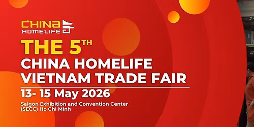 China Homelife Vietnam Trade Fair