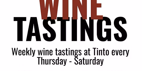 Tinto Weekly Wine Tastings