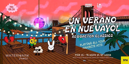 Un Verano en Nuevayol - Reggaeton Classics @ Watermark Pier 15