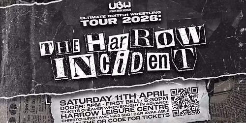 The Ultimate British Wrestling Tour 2026 - The Harrow Incident 