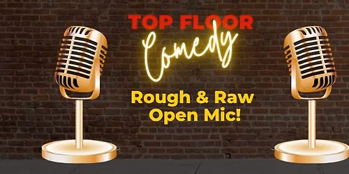 Top Floor Comedy - Open Mic - 30 July