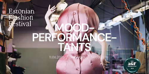 Estonian Fashion Festival 2026: Mood-Perfomance-Tants