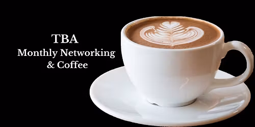 TBA Networking & Coffee