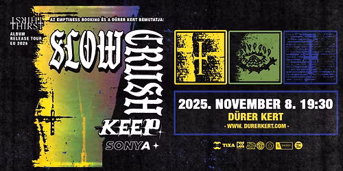 Slow Crush (B), Keep (US), Sonya - D\u00fcrer Kert 