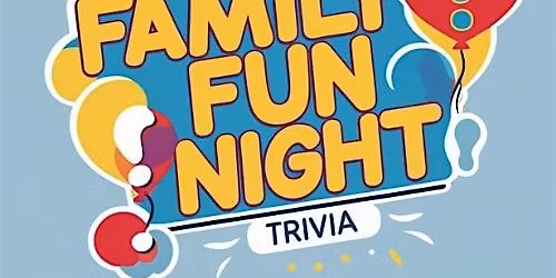 PARKS & RECREATION FAMILY FUN NIGHT - TRIVIA