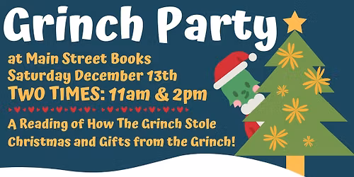 Grinch Party - TWO TIMES! 11AM & 2PM!
