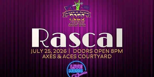 Rascal - Live at Axes & Aces - 2026 Summer Concert Series
