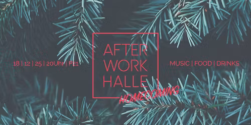 \/\/ AFTER WORK - HOMECOMING I Party auf 3 Floors