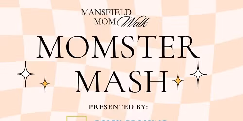 Mansfield Mom Walk Momster Mash Presented by Colby Crossing Dental
