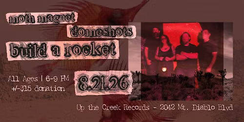Build a Rocket with domeshots and Moth Magnet ay Up The Creek Records
