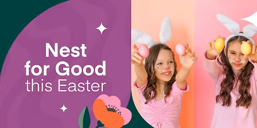 Nest for Good this Easter