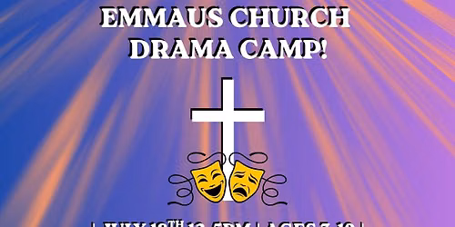 Emmaus Church Drama Camp!