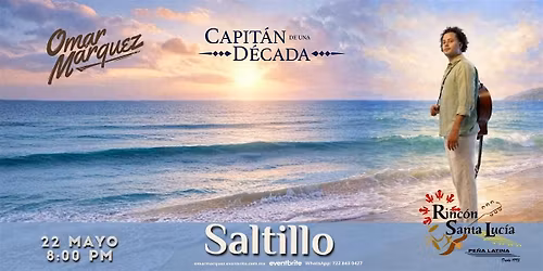Om\u00e1r M\u00e1rquez | Gira: "Capit\u00e1n de una D\u00e9cada" | SALTILLO