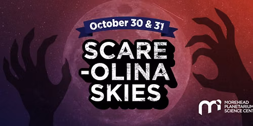 Scare-olina Skies \u2014 A Thrilling Planetarium Show