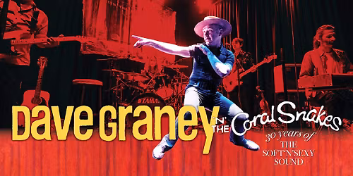SOLD OUT - Dave Graney and the Coral Snakes - Soft and Sexy Sound 30th Anniversary