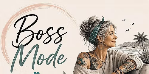 Boss Mode Women Unfiltered