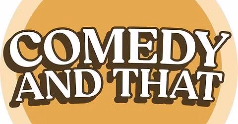 Comedy & That (On the Road)