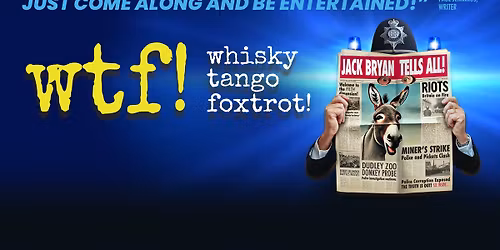 Whisky, Tango, Foxtrot!