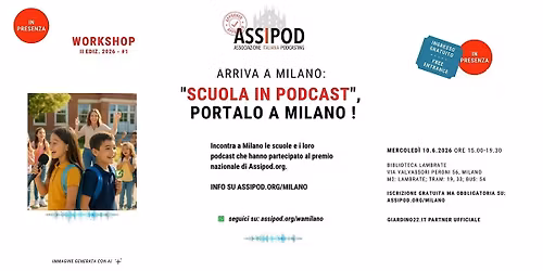 Arriva a Milano: "Scuola In Podcast", portalo a Milano!