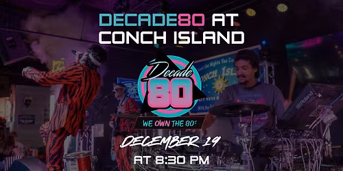 Decade80 at Conch Island